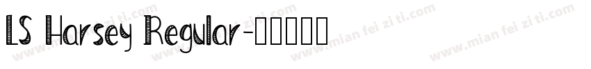 LS Harsey Regular字体转换